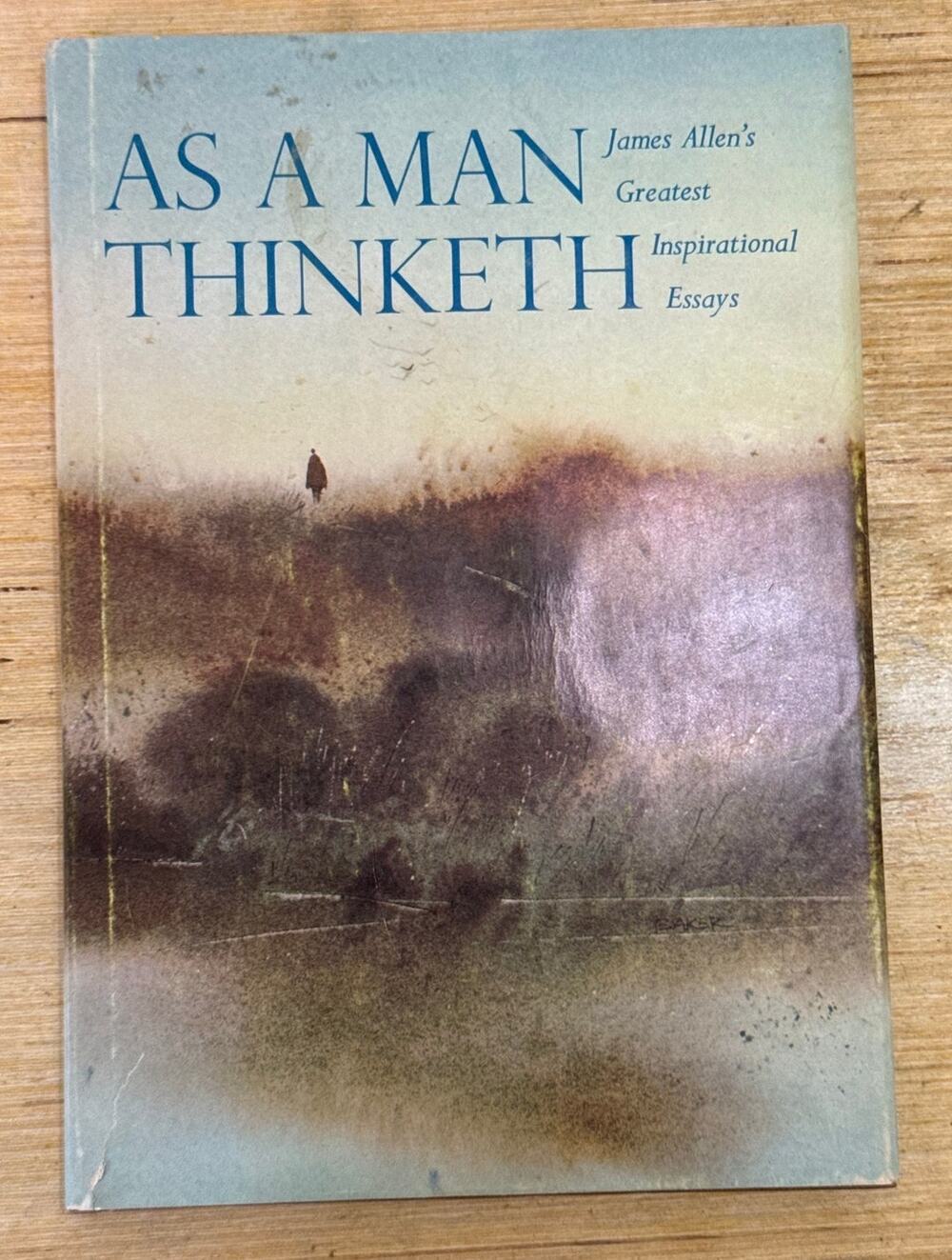 As a Man Thinketh by James Allen's Most Inspirational Essays 1971 Illustrated HC
